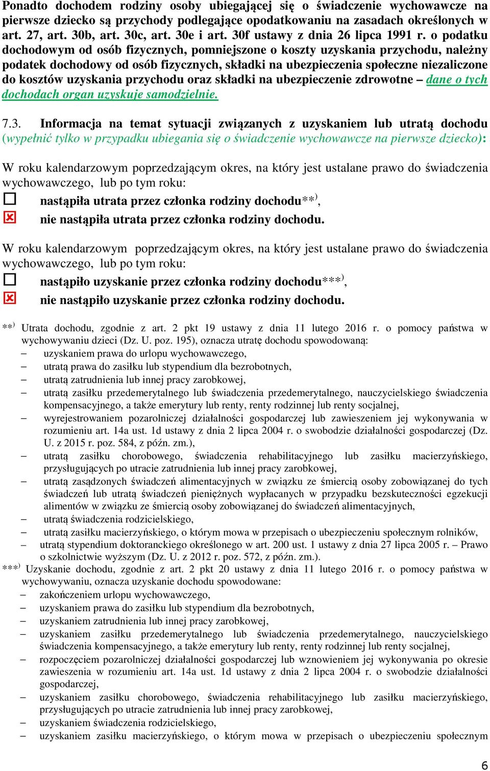 o podatku dochodowym od osób fizycznych, pomniejszone o koszty uzyskania przychodu, należny podatek dochodowy od osób fizycznych, składki na ubezpieczenia społeczne niezaliczone do kosztów uzyskania