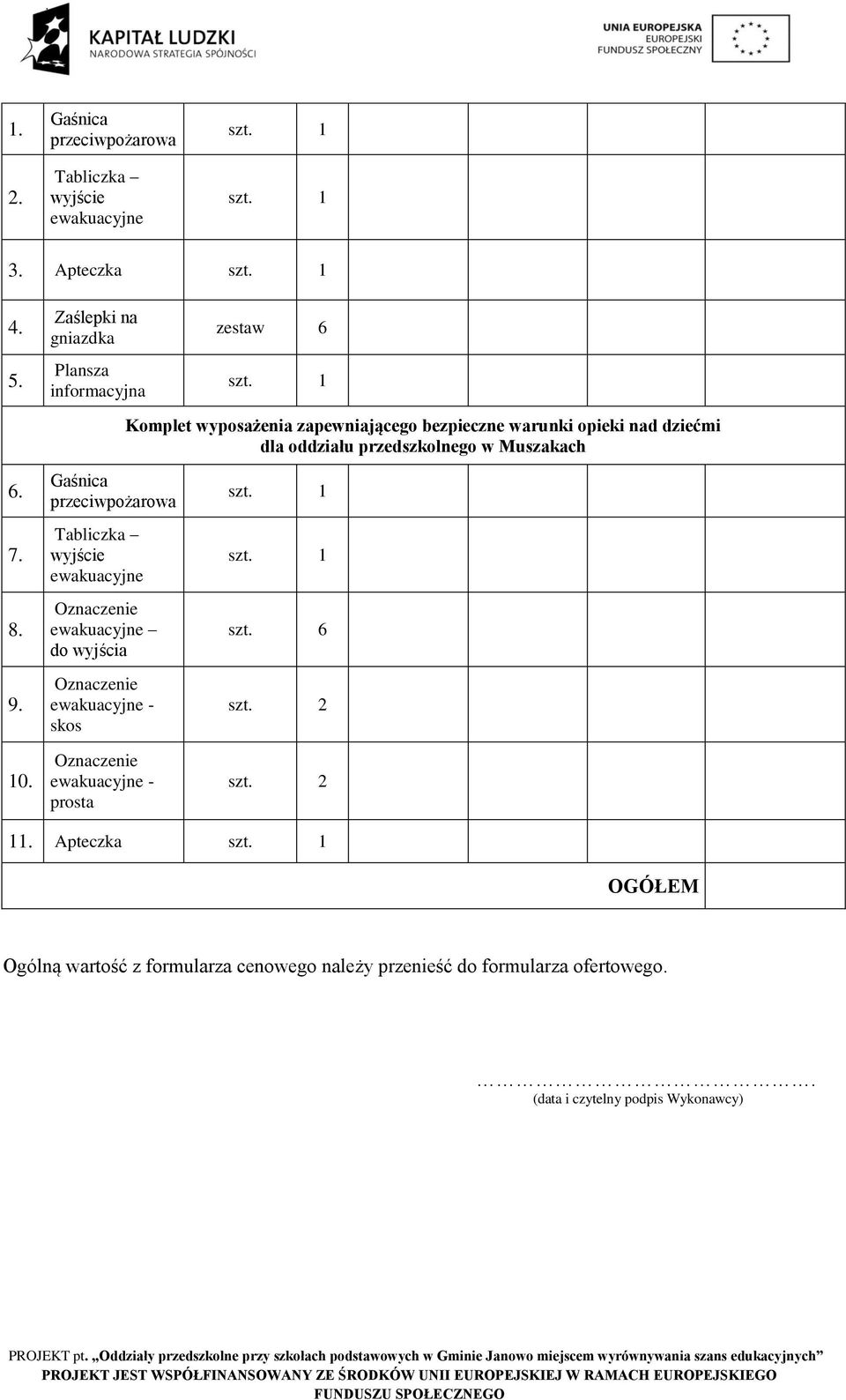 przedszkolnego w Muszakach 6. 7. 8. 9. 10.