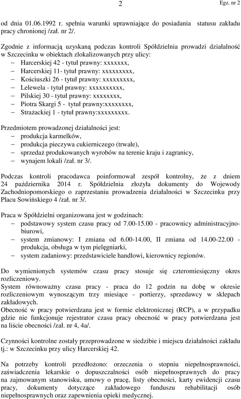 prawny: xxxxxxxxx, Kościuszki 26 - tytuł prawny: xxxxxxxxx, Lelewela - tytuł prawny: xxxxxxxxxx, Pilskiej 30 - tytuł prawny: xxxxxxxx, Piotra Skargi 5 - tytuł prawny:xxxxxxxx, Strażackiej 1 - tytuł