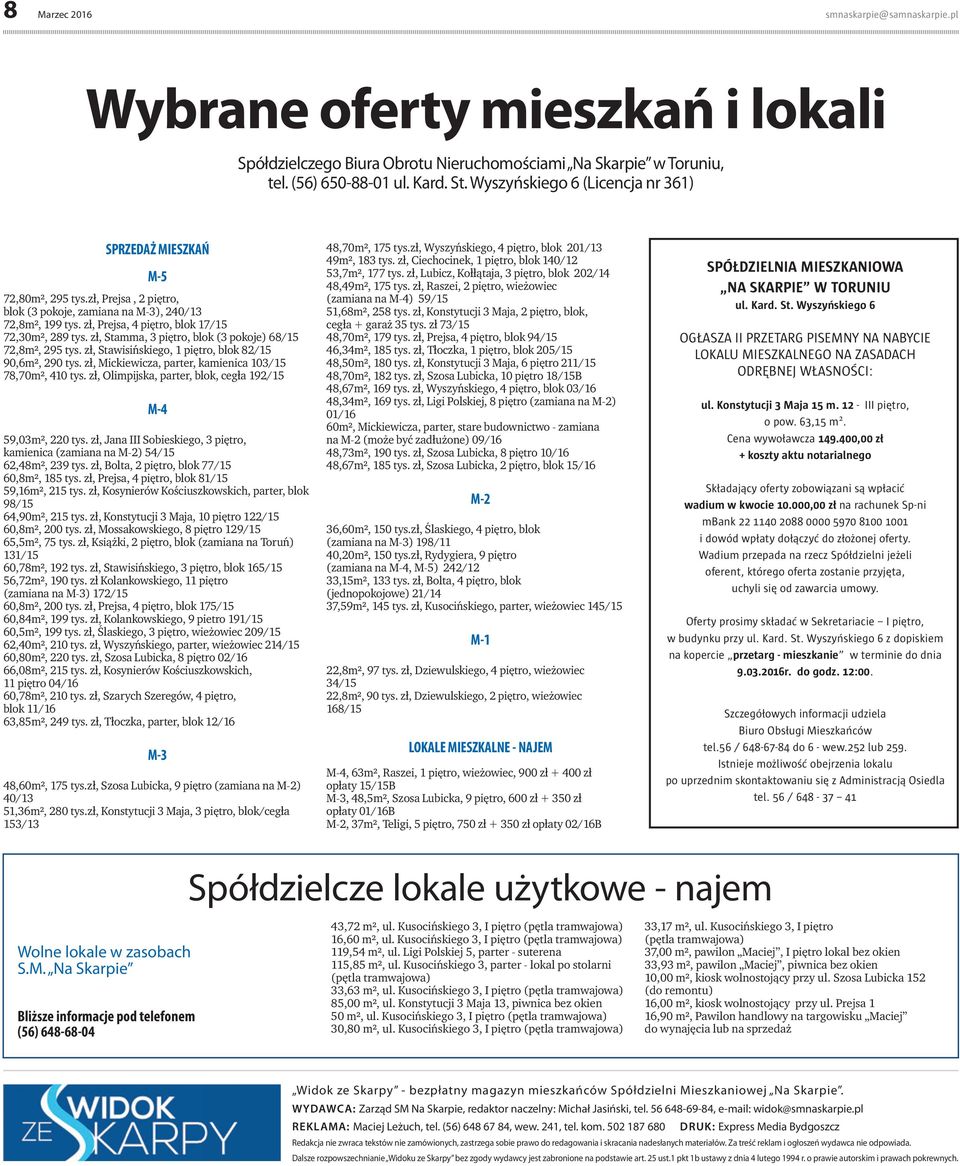 zł, Prejsa, 4 piętro, blok 17/15 72,30m², 289 tys. zł, Stamma, 3 piętro, blok (3 pokoje) 68/15 72,8m², 295 tys. zł, Stawisińskiego, 1 piętro, blok 82/15 90,6m², 290 tys.
