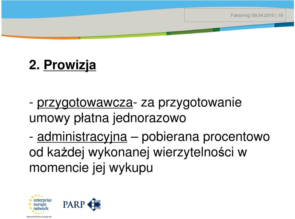 Prowizja - przygotowawcza- za przygotowanie umowy płatna