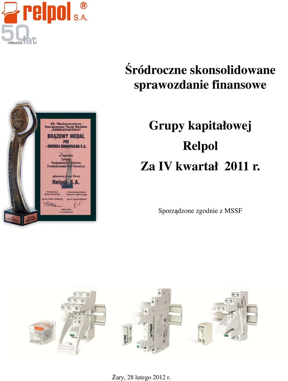 kapitałowej Relpol Za IV kwartał