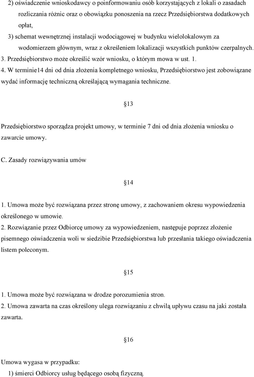 Przedsiębiorstwo może określić wzór wniosku, o którym mowa w ust. 1. 4.