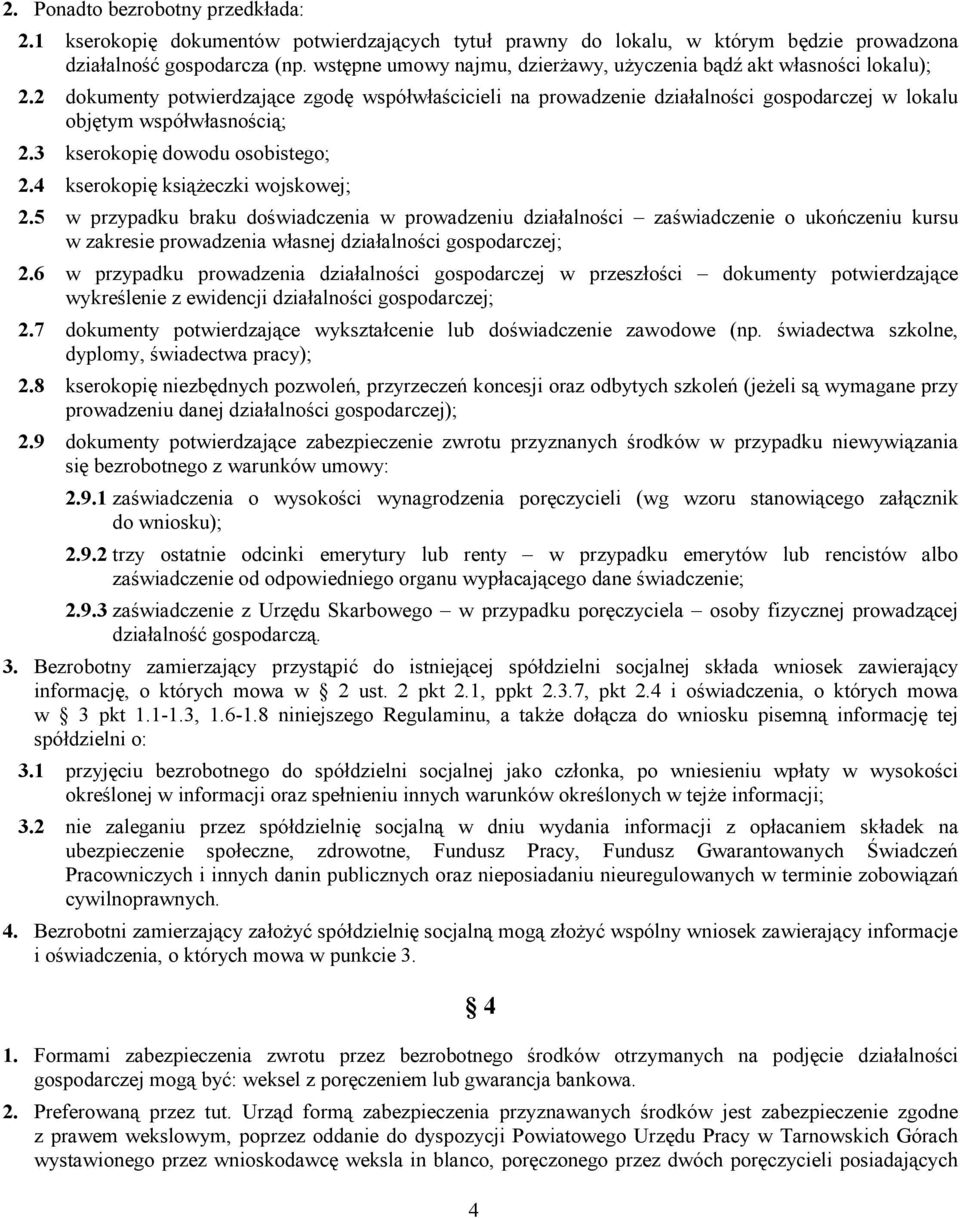 3 kserokopię dowodu osobistego; 2.4 kserokopię książeczki wojskowej; 2.