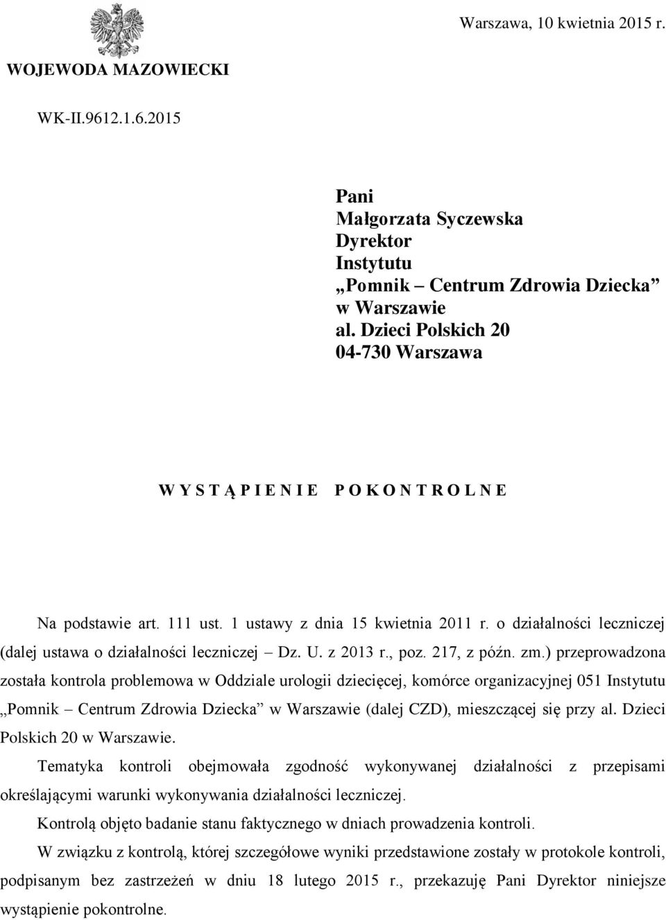 o działalności leczniczej (dalej ustawa o działalności leczniczej Dz. U. z 2013 r., poz. 217, z późn. zm.