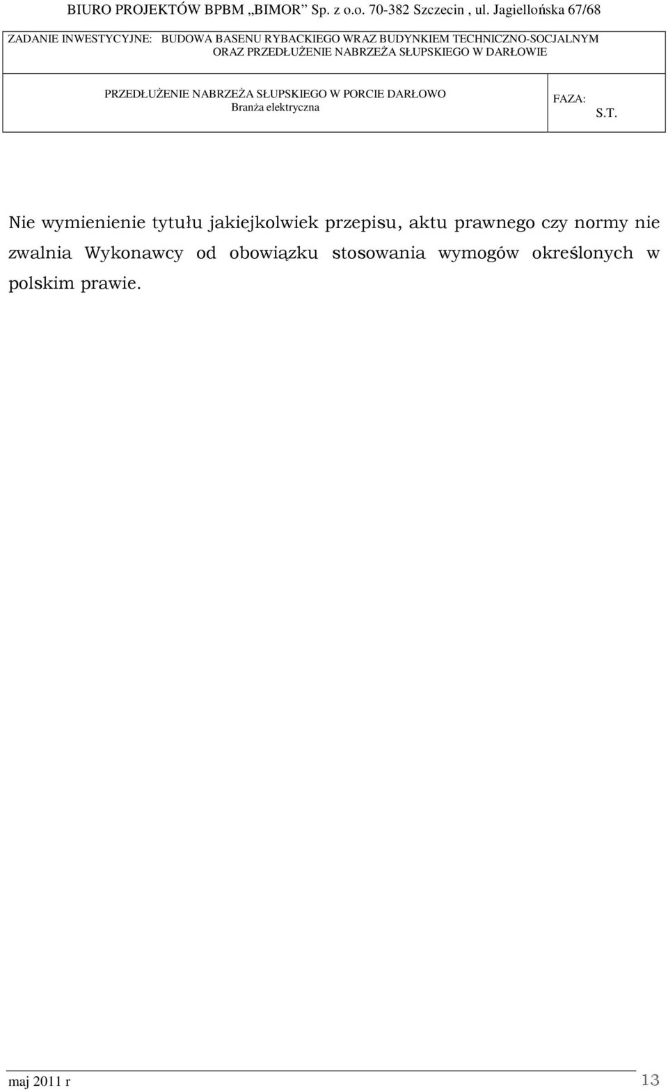 zwalnia Wykonawcy od obowiązku stosowania