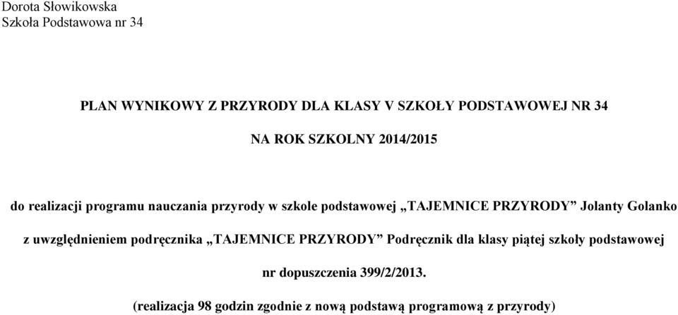 PRZYRODY Jolanty Golanko z uwzględnieniem podręcznika TAJEMNICE PRZYRODY Podręcznik dla klasy piątej