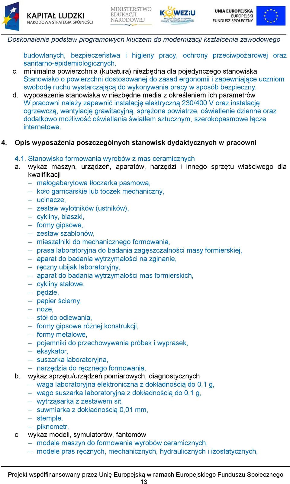pracy w sposób bezpieczny. d.