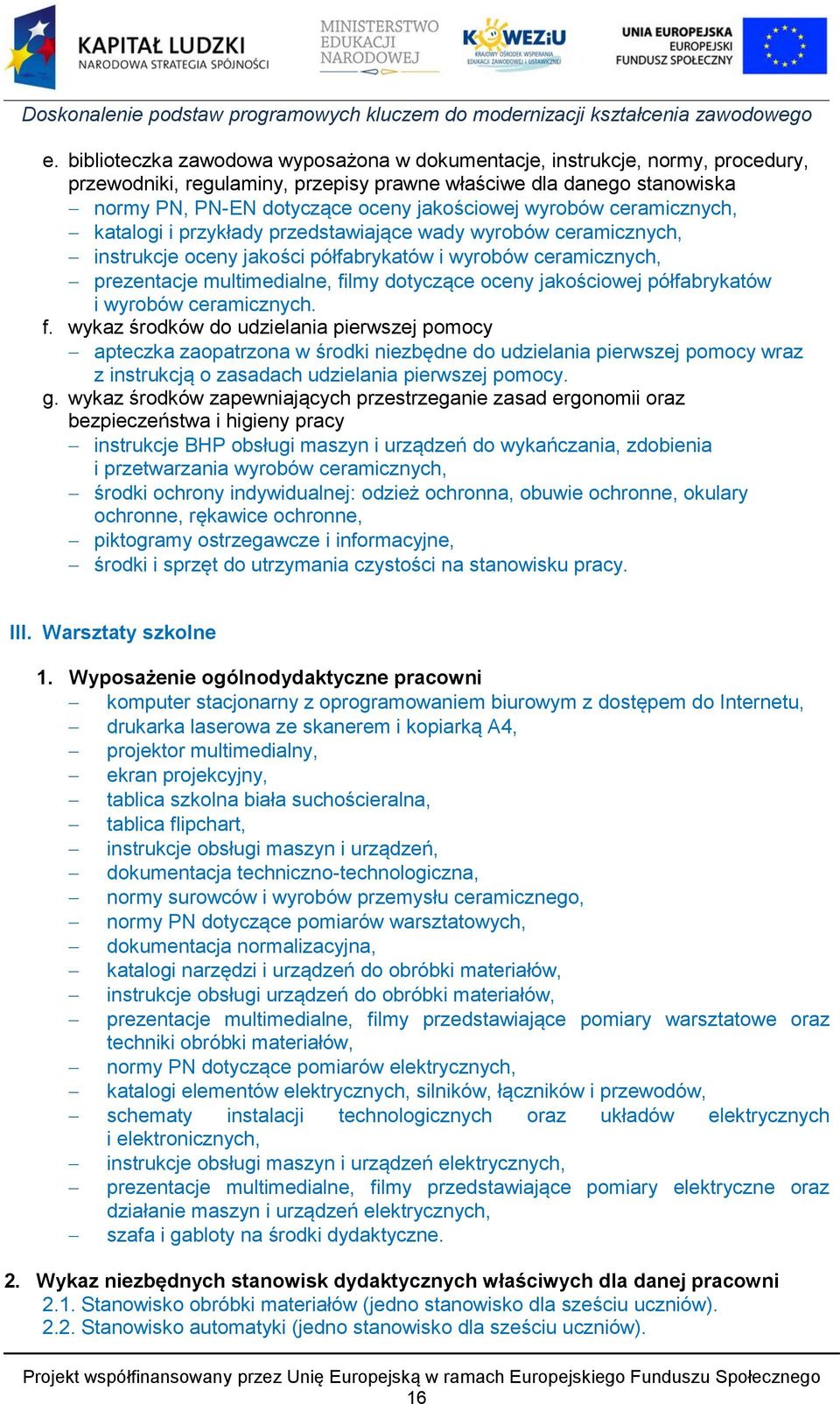 jakościowej półfabrykatów i wyrobów ceramicznych. f. wykaz środków do udzielania pierwszej pomocy g.