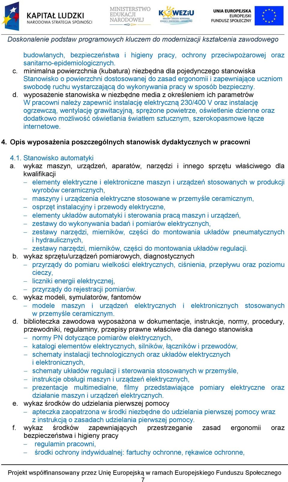 pracy w sposób bezpieczny. d.