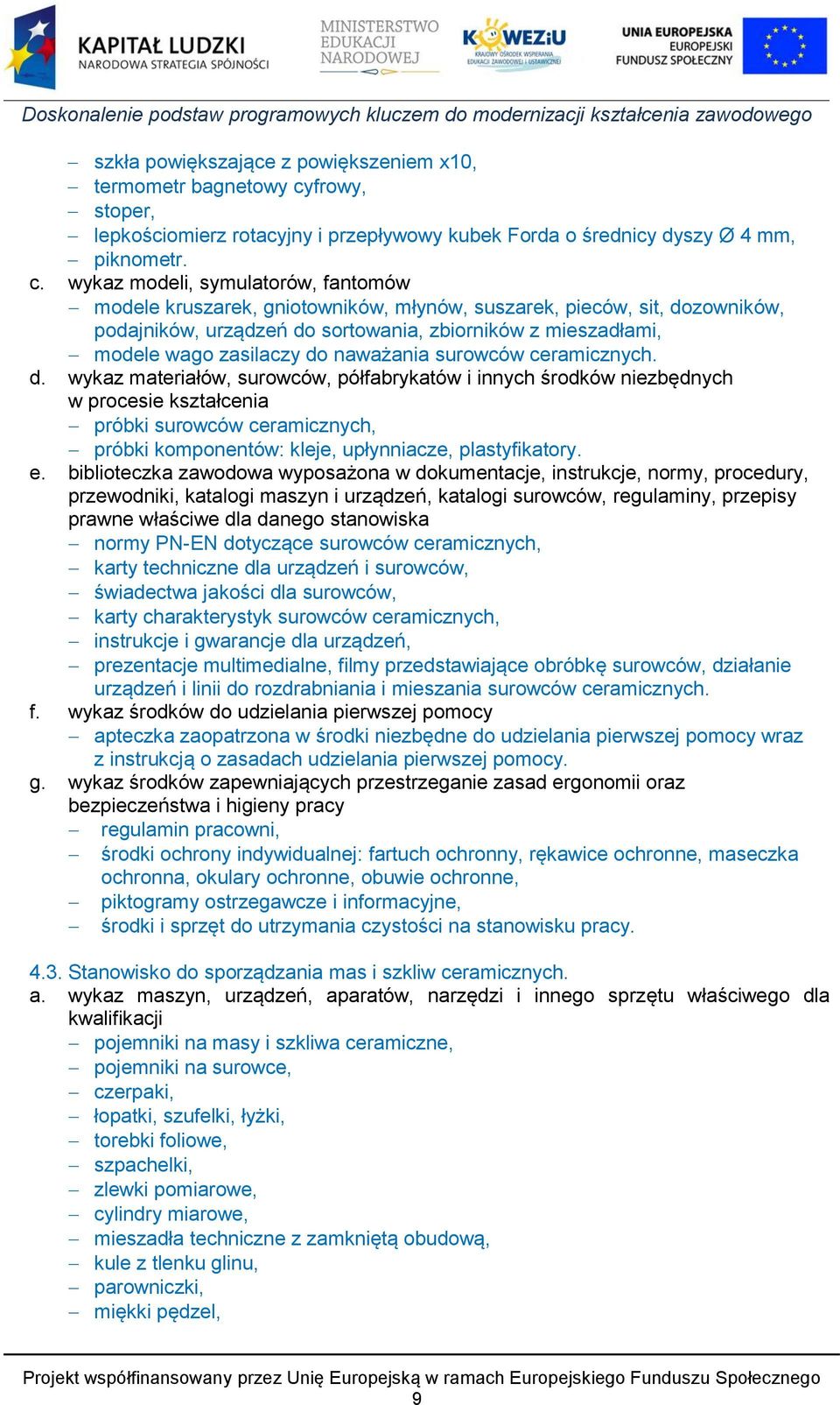 wykaz modeli, symulatorów, fantomów modele kruszarek, gniotowników, młynów, suszarek, pieców, sit, dozowników, podajników, urządzeń do sortowania, zbiorników z mieszadłami, modele wago zasilaczy do