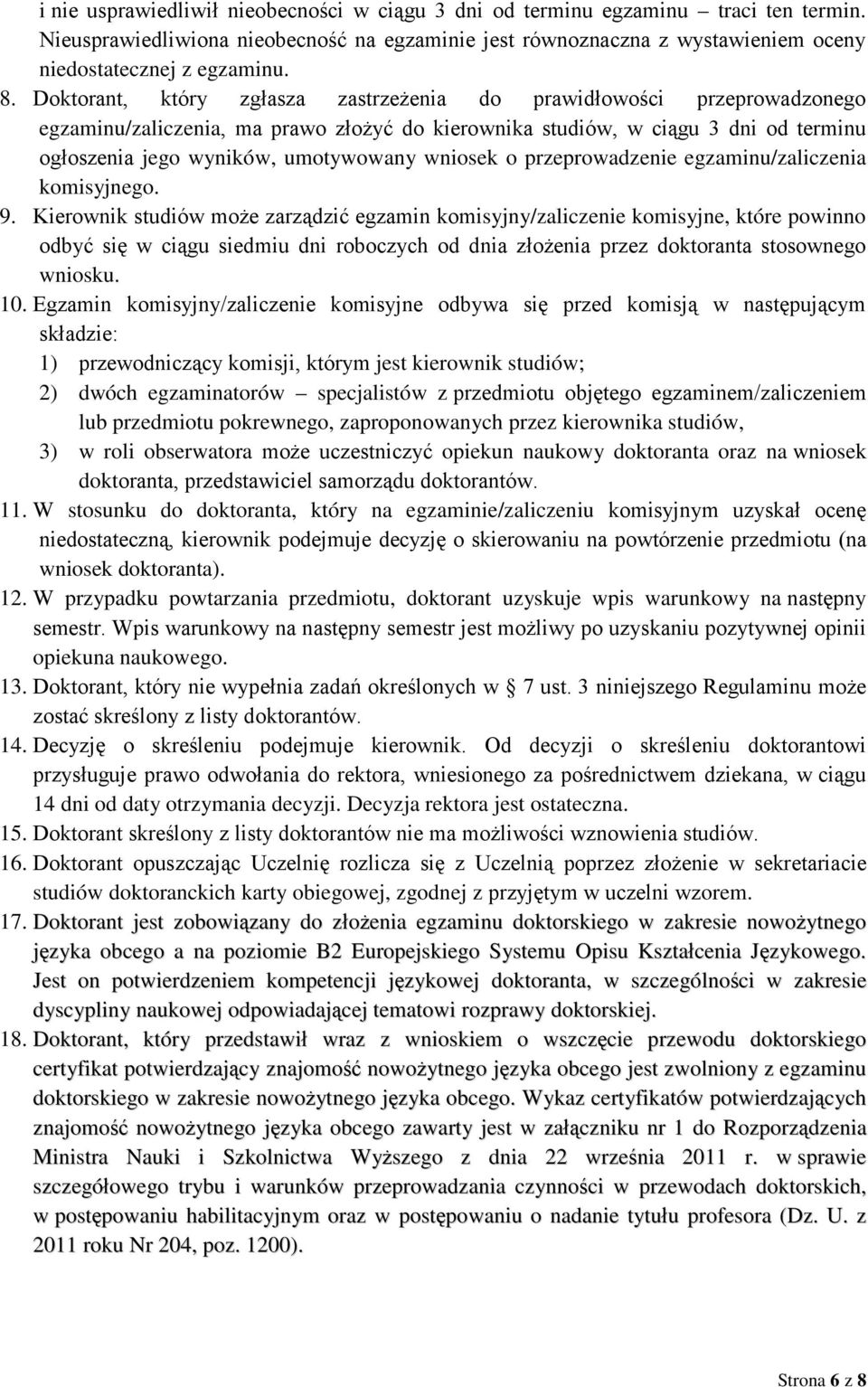 wniosek o przeprowadzenie egzaminu/zaliczenia komisyjnego. 9.