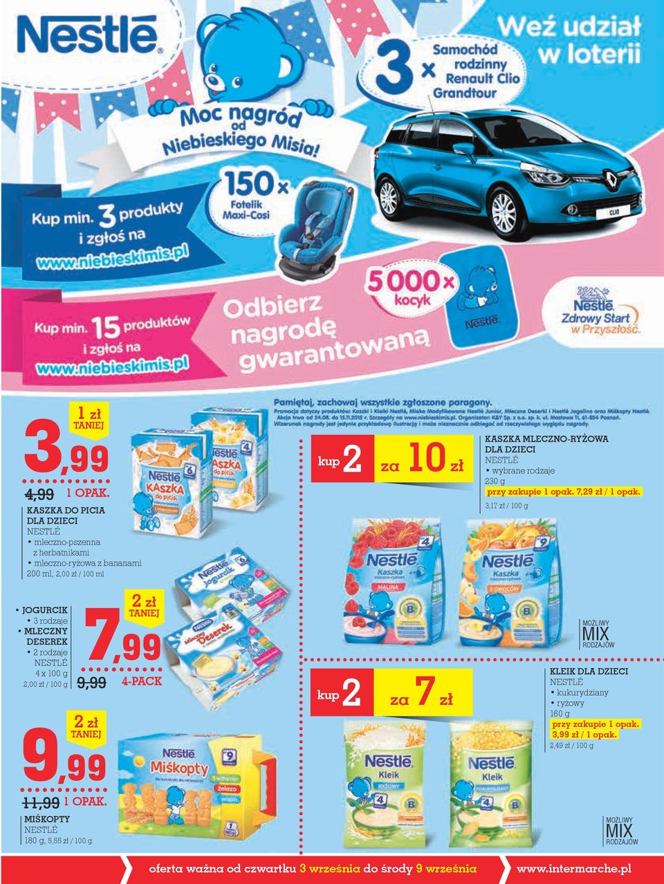 za 10 zł kup2 za 7 zł KASZKA MLECZNO-RyżOWA DLA DZIECI NESTLÉ 230 g przy zakupie 1 opak. 7,29 zł / 1 opak.