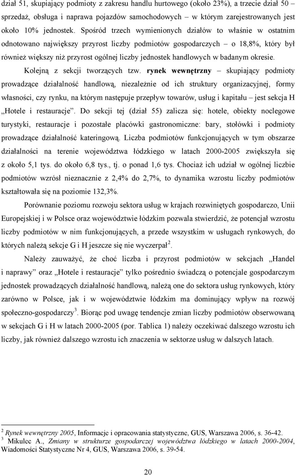 handlowych w badanym okresie. Kolejną z sekcji tworzących tzw.