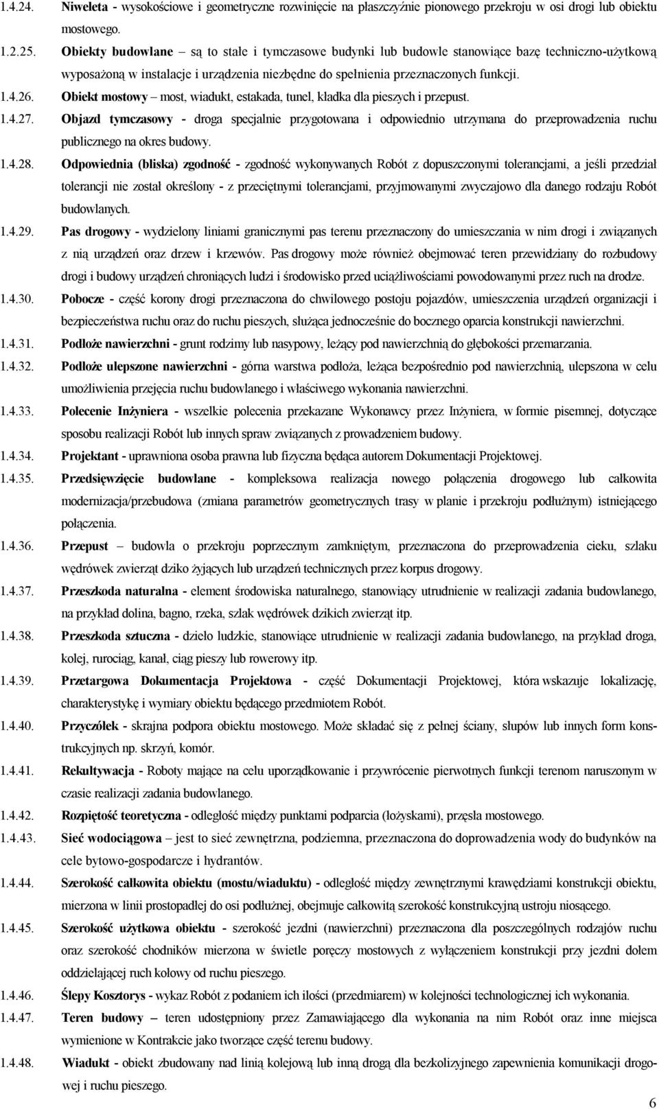 Obiekt mostowy most, wiadukt, estakada, tunel, kładka dla pieszych i przepust. 1.4.27.