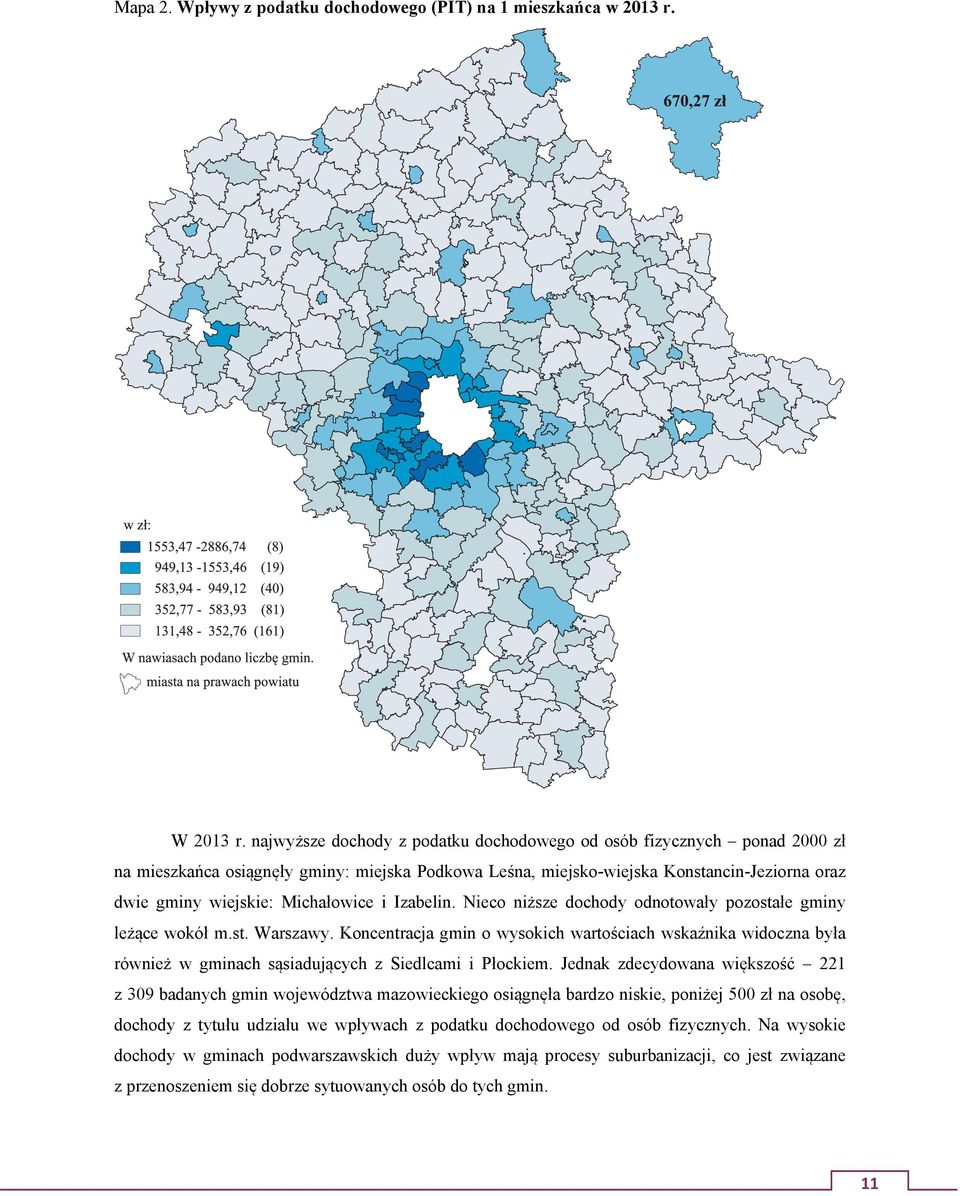 Michałowice i Izabelin. Nieco niższe dochody odnotowały pozostałe gminy leżące wokół m.st. Warszawy.