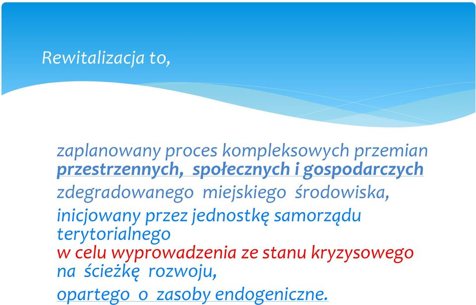 środowiska, inicjowany przez jednostkę samorządu terytorialnego w celu