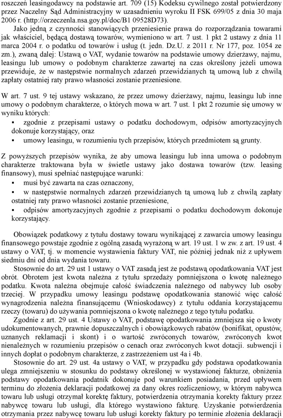 1 pkt 2 ustawy z dnia 11 marca 2004 r. o podatku od towarów i usług (t. jedn. Dz.U. z 2011 r. Nr 177, poz. 1054 ze zm.