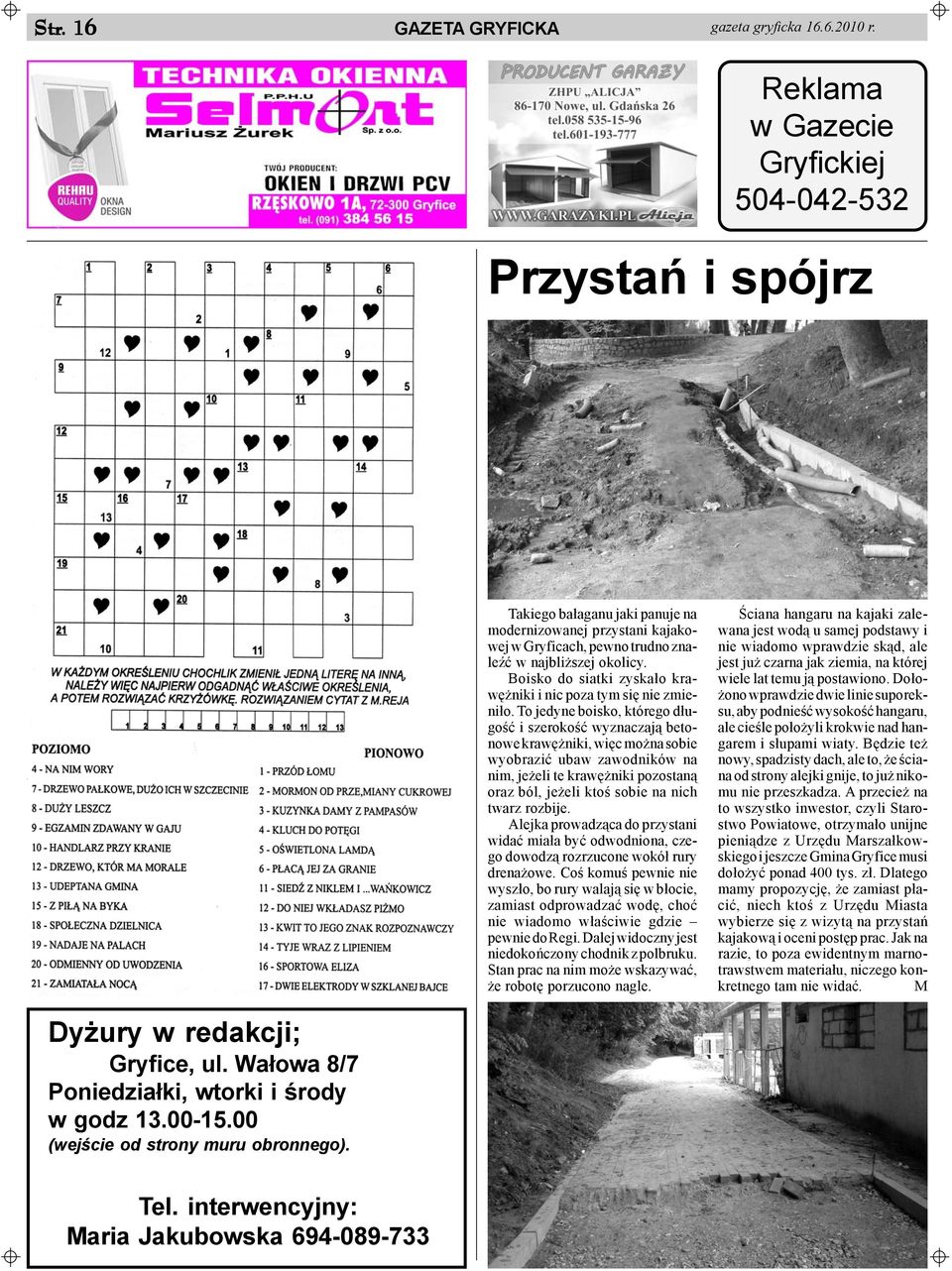 Boisko do siatki zyska³o krawê niki i nic poza tym siê nie zmieni³o.