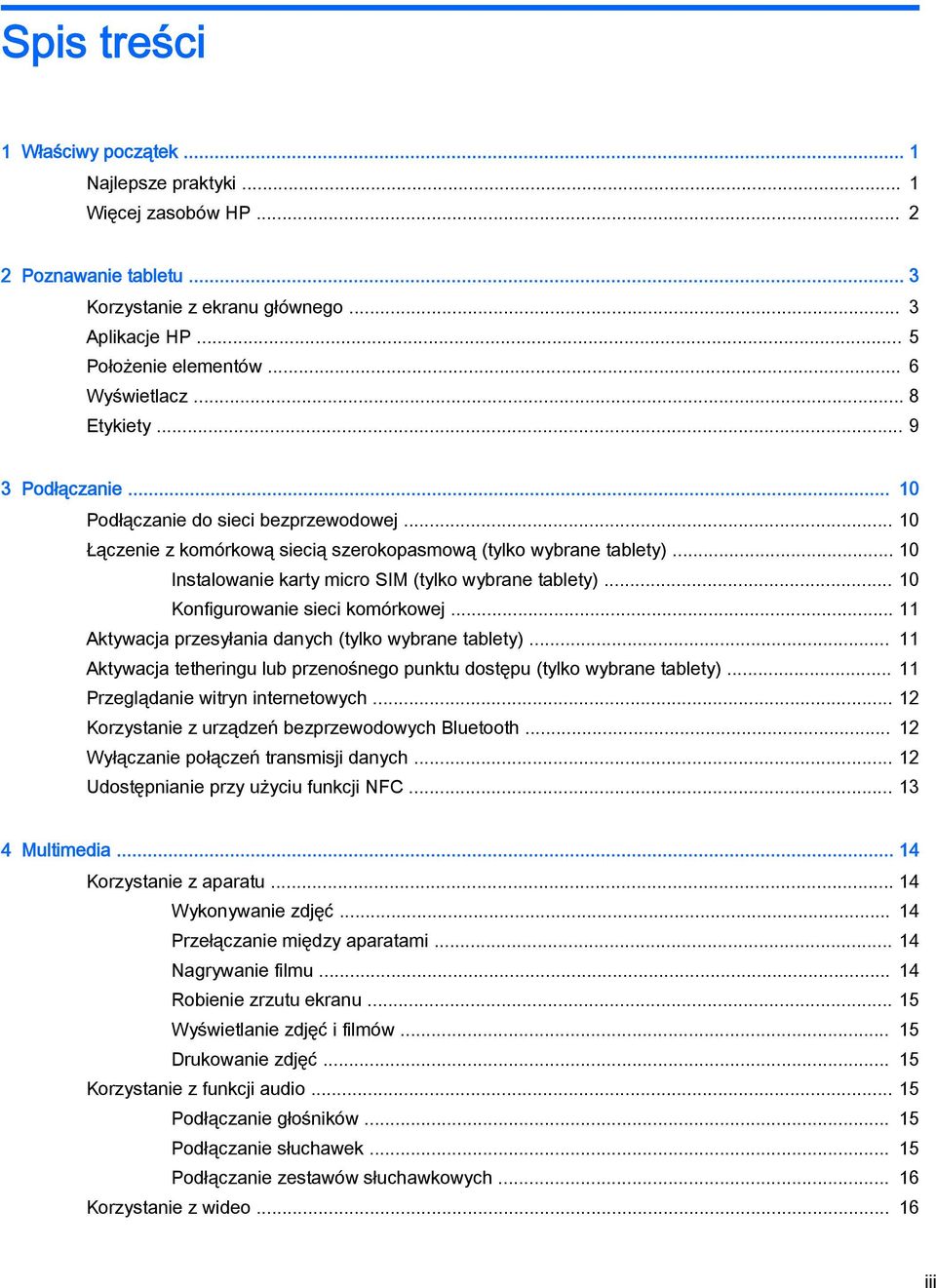 .. 10 Instalowanie karty micro SIM (tylko wybrane tablety)... 10 Konfigurowanie sieci komórkowej... 11 Aktywacja przesyłania danych (tylko wybrane tablety).