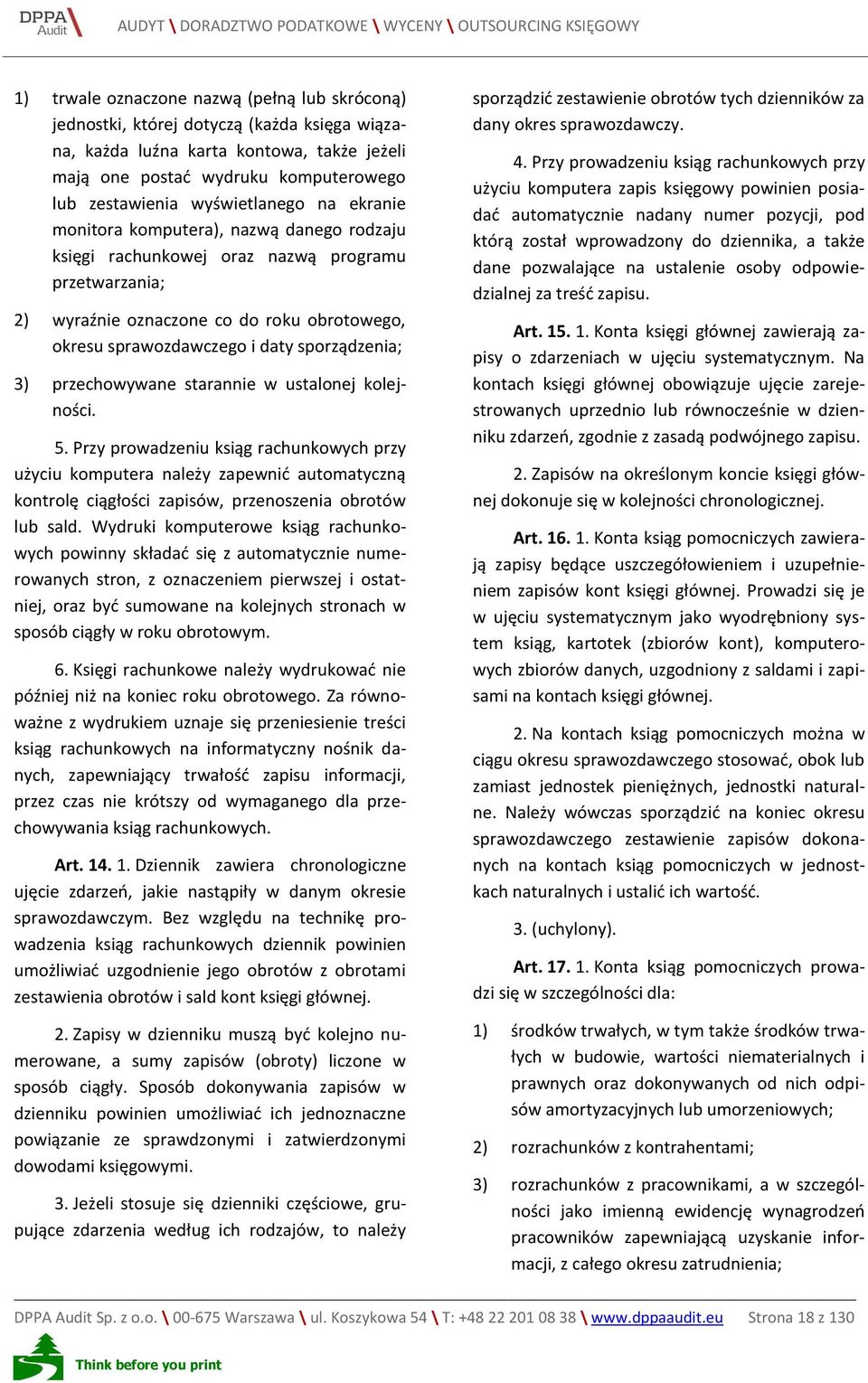 sporządzenia; 3) przechowywane starannie w ustalonej kolejności. 5.