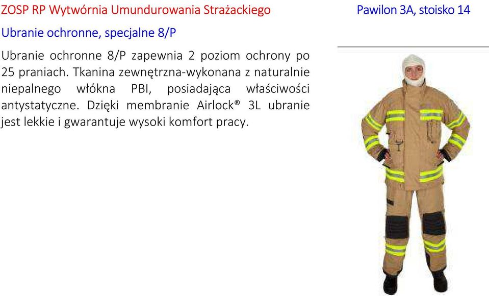 Tkanina zewnętrzna-wykonana z naturalnie niepalnego włókna PBI, posiadająca