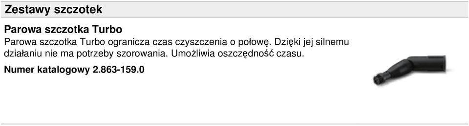 Dzięki jej silnemu działaniu nie ma potrzeby