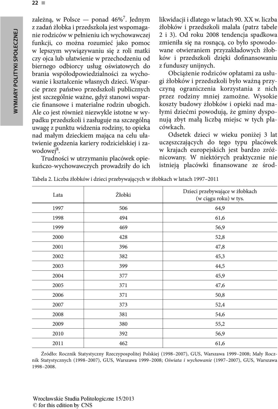 przechodzeniu od biernego odbiorcy usług oświatowych do brania współodpowiedzialności za wychowanie i kształcenie własnych dzieci.