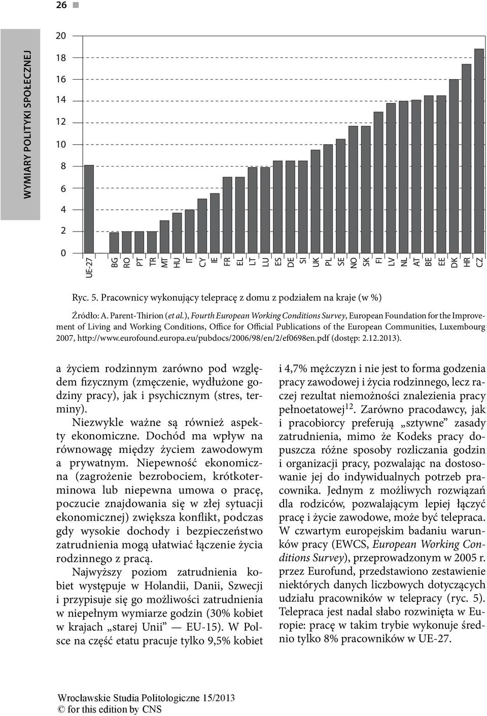 http://www.eurofound.europa.eu/pubdocs/2006/98/en/2/ef0698en.pdf (dostęp: 2.12.2013).