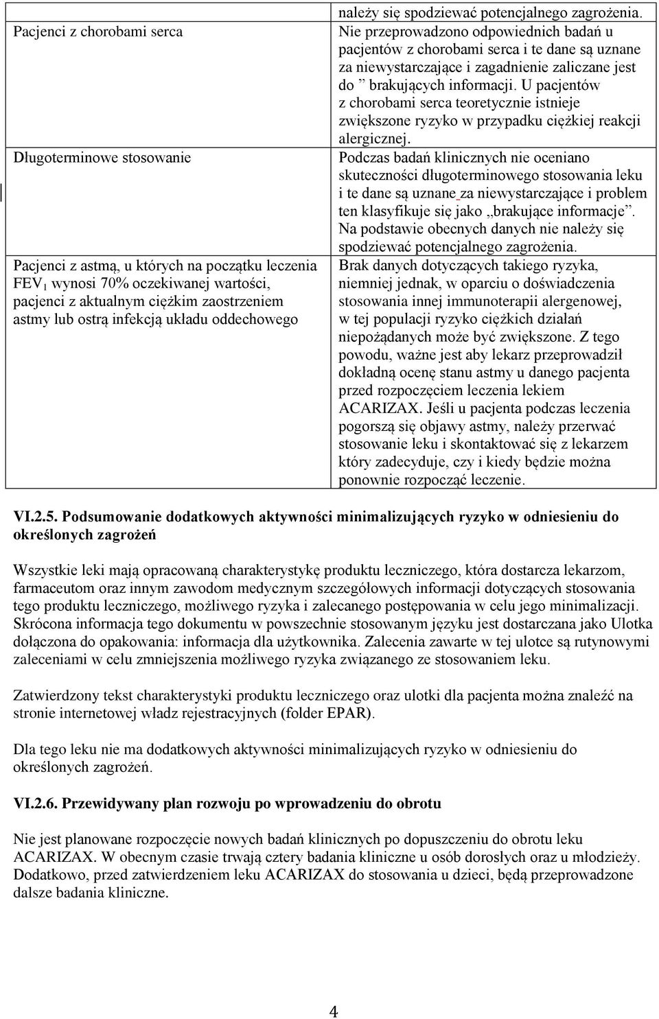 u pacjentów z chorobami serca i te dane są uznane za niewystarczające i zagadnienie zaliczane jest do brakujących informacji.