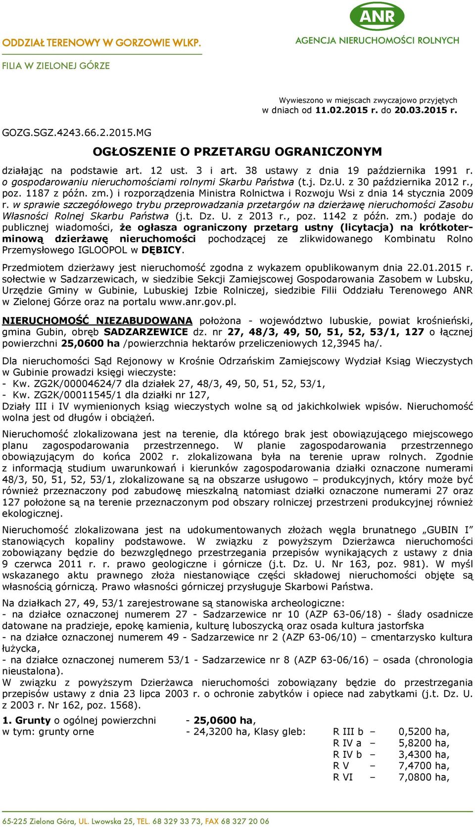 j. Dz.U. z 30 października 2012 r., poz. 1187 z późn. zm.) i rozporządzenia Ministra Rolnictwa i Rozwoju Wsi z dnia 14 stycznia 2009 r.