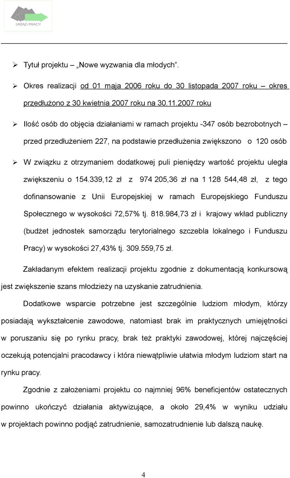 pieniędzy wartość projektu uległa zwiększeniu o 154.