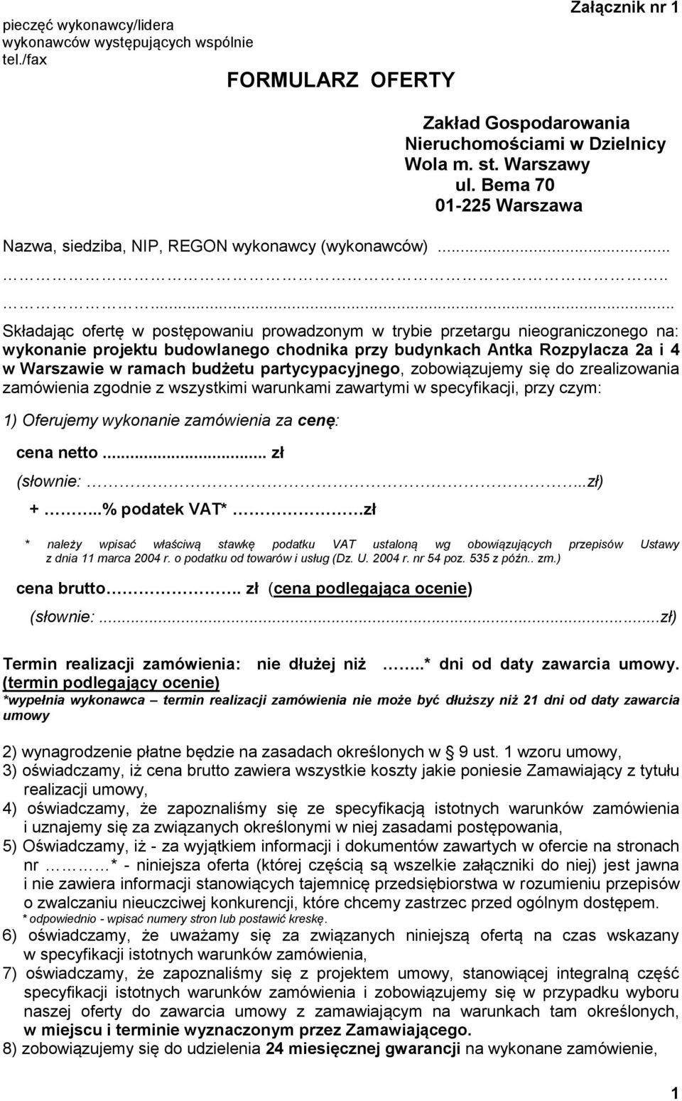 ....... Składając ofertę w postępowaniu prowadzonym w trybie przetargu nieograniczonego na: wykonanie projektu budowlanego chodnika przy budynkach Antka Rozpylacza 2a i 4 w Warszawie w ramach budżetu