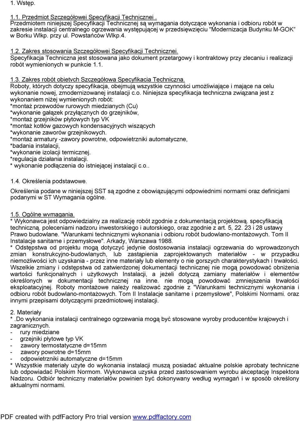 M-GOK w Borku Wlkp. przy ul. Powstańców Wlkp.4. 1.2. Zakres stosowania Szczegółowei Specyfikacji Technicznei.