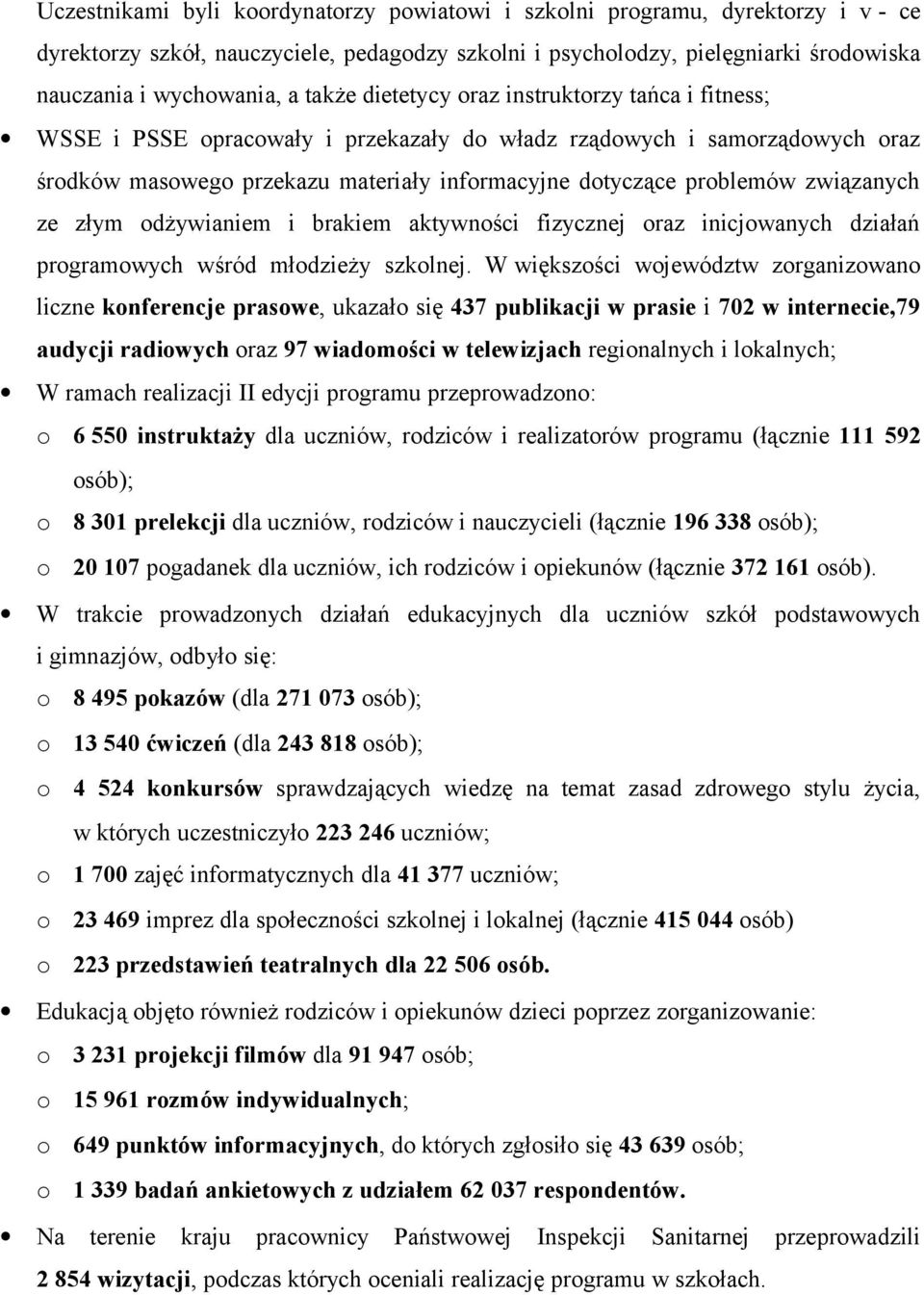 związanych ze złym odżywianiem i brakiem aktywności fizycznej oraz inicjowanych działań programowych wśród młodzieży szkolnej.