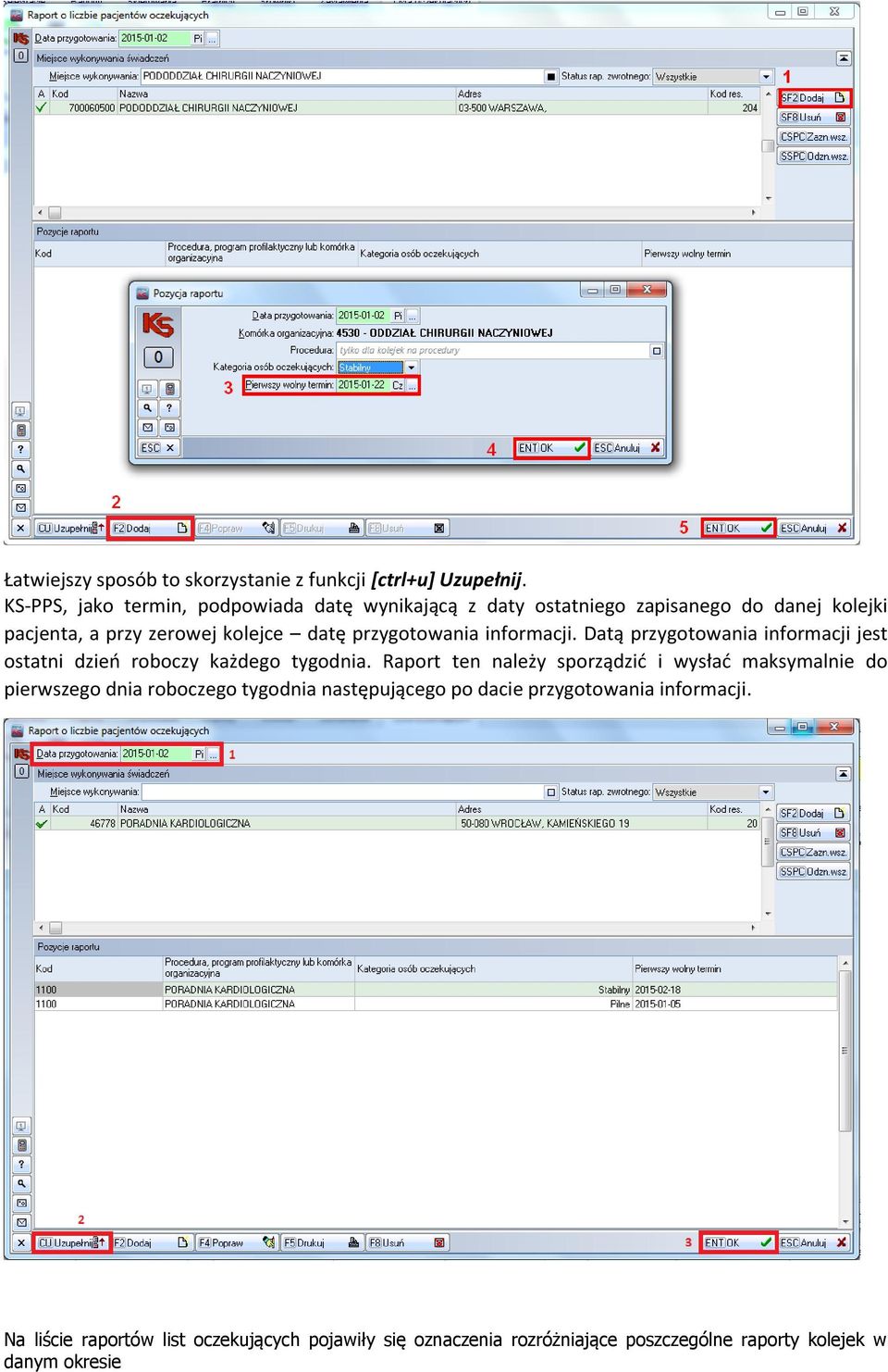 przygotowania informacji. Datą przygotowania informacji jest ostatni dzień roboczy każdego tygodnia.