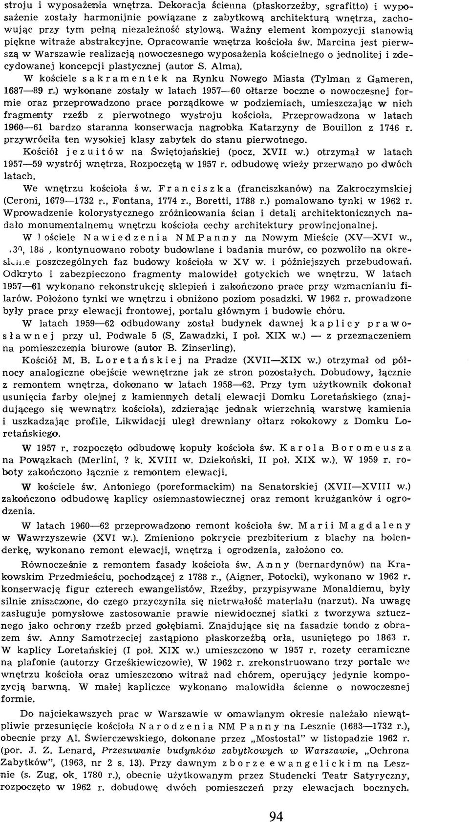 W ażny elem ent kompozycji stanow ią piękne w itraże abstrakcyjne. O pracow anie w nętrza kościoła św.