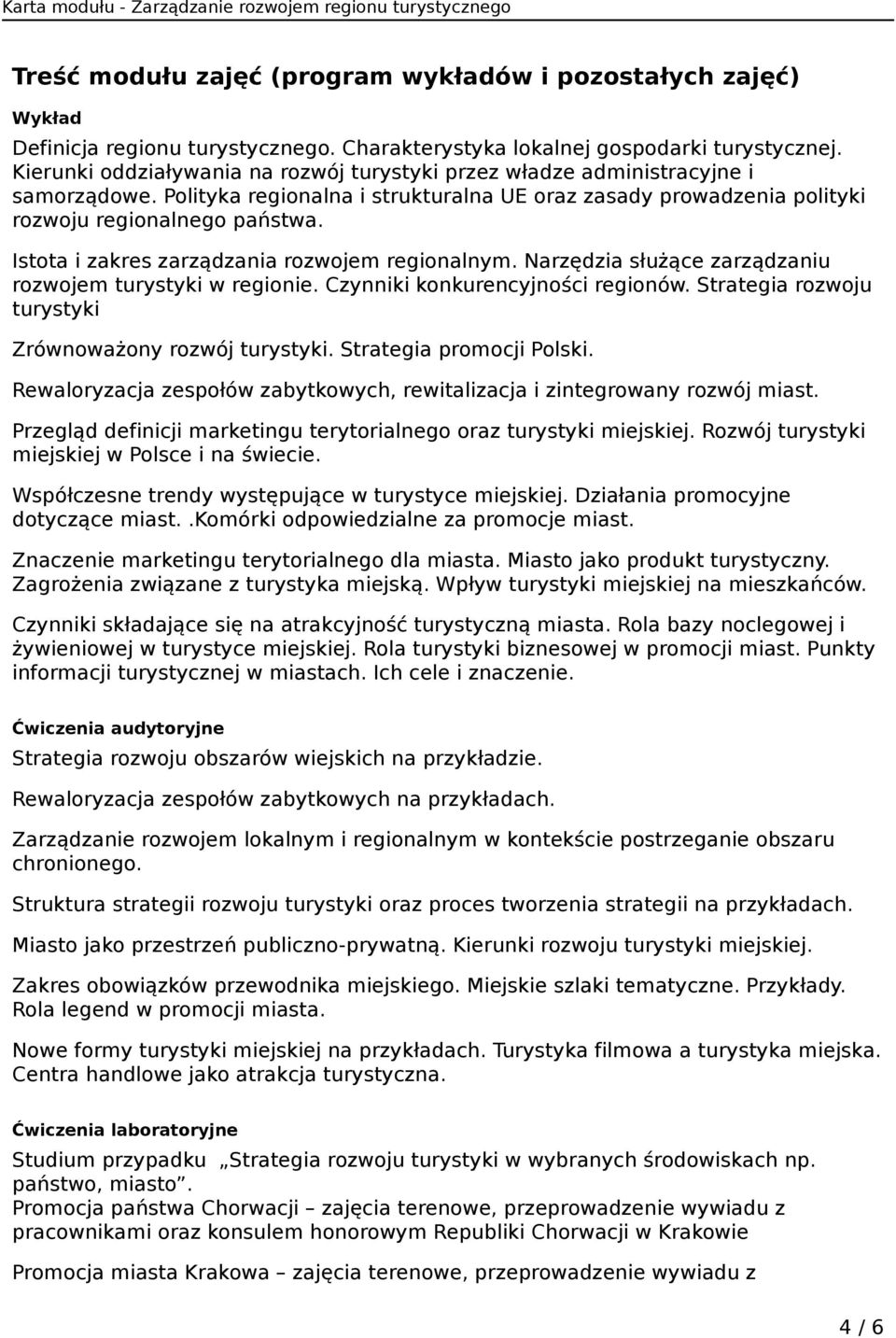 Istota i zakres zarządzania rozwojem regionalnym. Narzędzia służące zarządzaniu rozwojem turystyki w regionie. Czynniki konkurencyjności regionów.