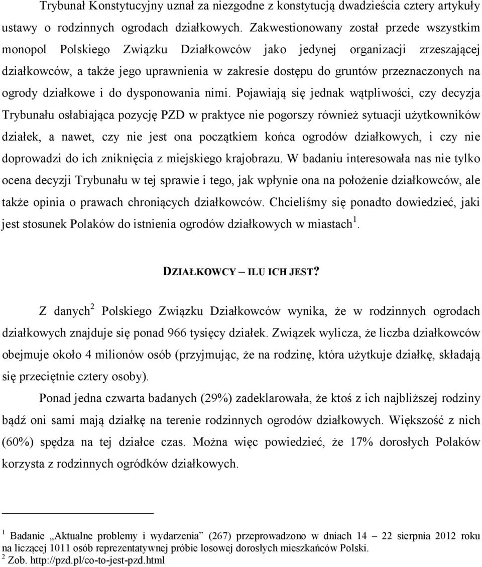 na ogrody działkowe i do dysponowania nimi.