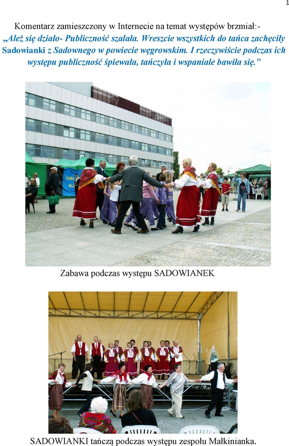 Wreszcie wszystkich do tańca zachęciły Sadowianki z Sadownego w powiecie węgrowskim.