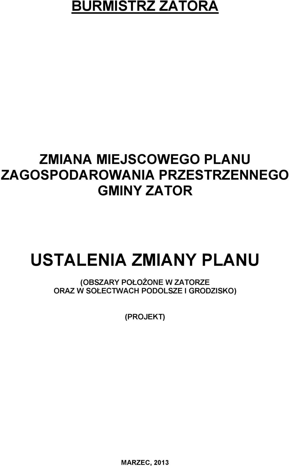 USTALENIA ZMIANY PLANU (OBSZARY POŁOŻONE W