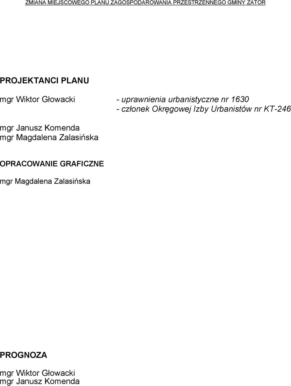 KT-246 mgr Janusz Komenda mgr Magdalena Zalasińska OPRACOWANIE