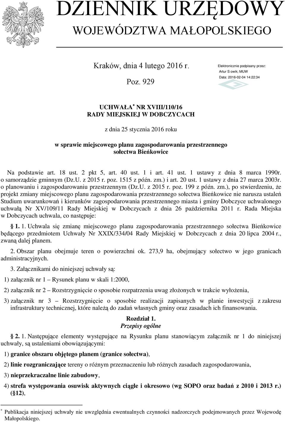 2 pkt 5, art. 40 ust. 1 i art. 41 ust. 1 ustawy z dnia 8 marca 1990r. o samorządzie gminnym (Dz.U. z 2015 r. poz. 1515 z późn. zm.) i art. 20 ust. 1 ustawy z dnia 27 marca 2003r.
