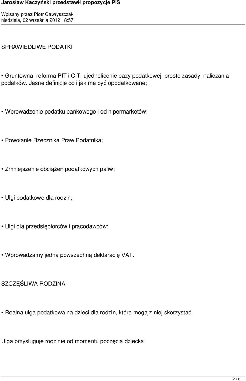 Zmniejszenie obciążeń podatkowych paliw; Ulgi podatkowe dla rodzin; Ulgi dla przedsiębiorców i pracodawców; Wprowadzamy jedną powszechną