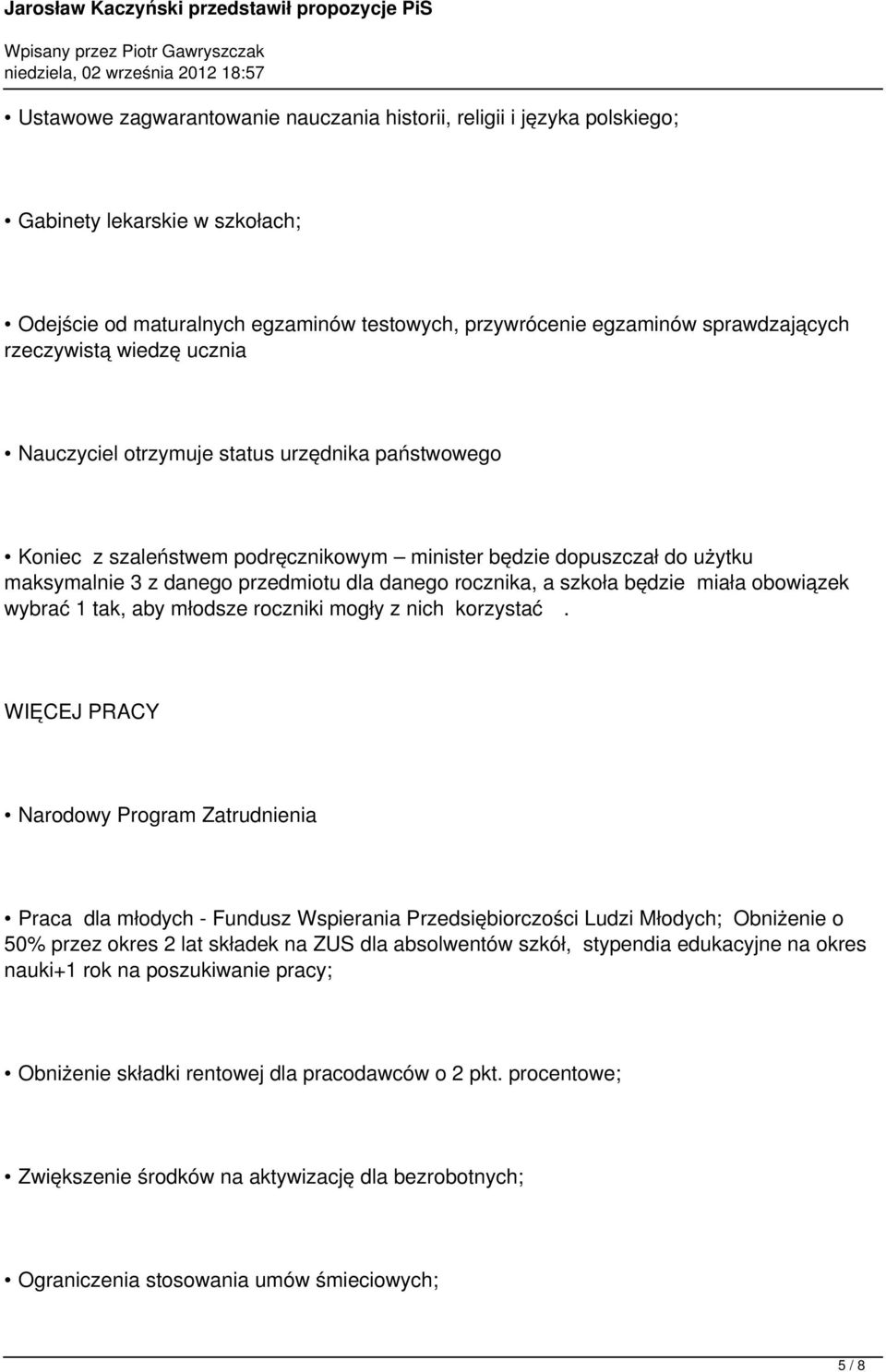 szkoła będzie miała obowiązek wybrać 1 tak, aby młodsze roczniki mogły z nich korzystać.