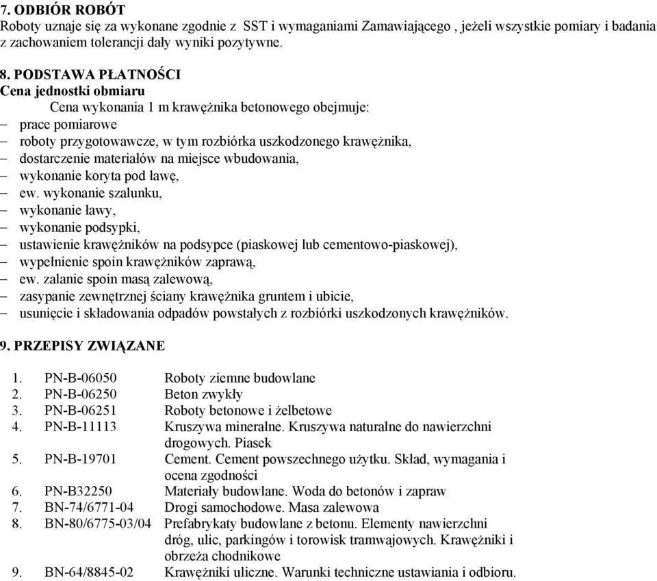 miejsce wbudowania, wykonanie koryta pod ławę, ew.