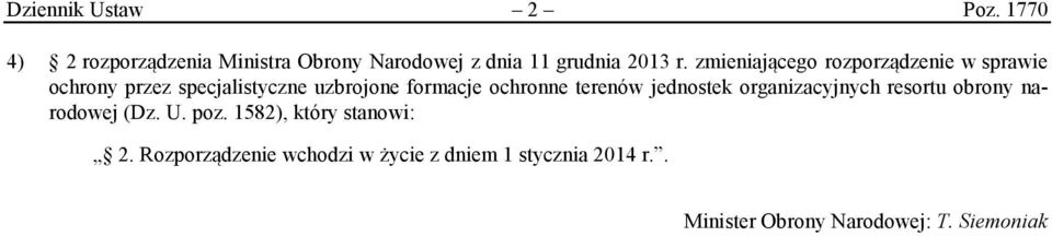 2013 r. zmieniającego rozporządzenie w sprawie (Dz. U. poz.