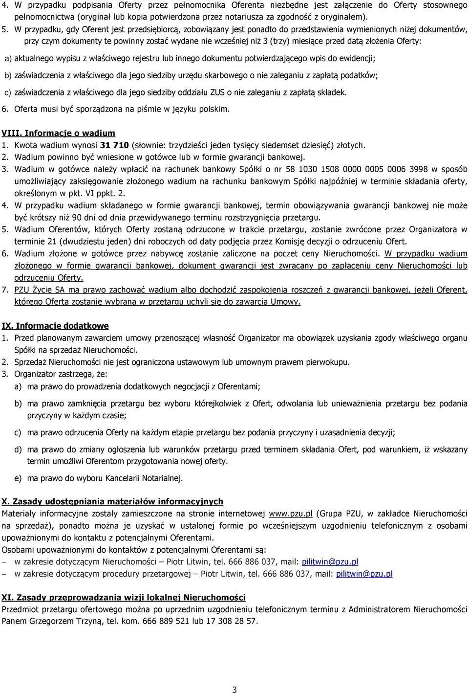 miesiące przed datą złożenia Oferty: a) aktualnego wypisu z właściwego rejestru lub innego dokumentu potwierdzającego wpis do ewidencji; b) zaświadczenia z właściwego dla jego siedziby urzędu