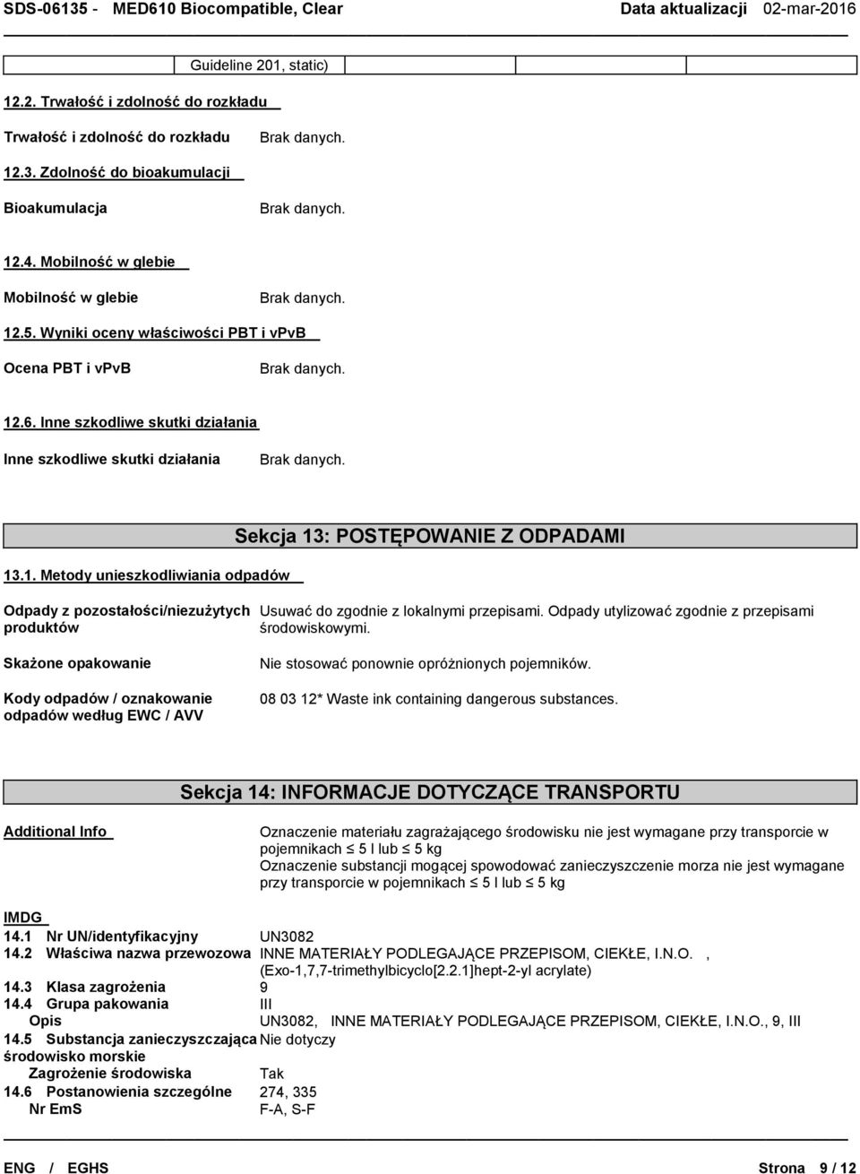 .6. Inne szkodliwe skutki działania Inne szkodliwe skutki działania 13