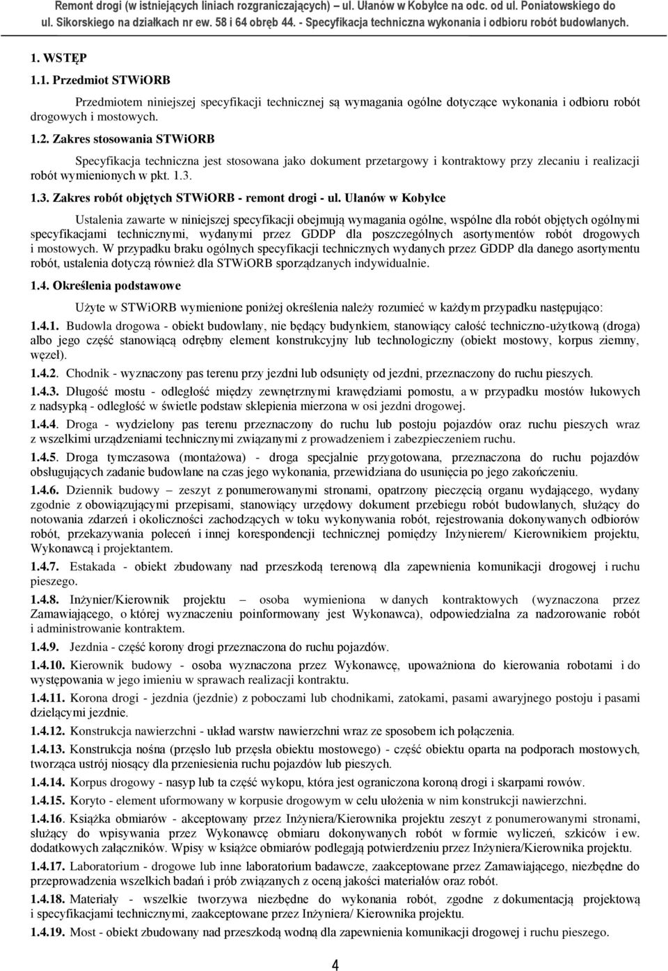 1.3. Zakres robót objętych STWiORB - remont drogi - ul.